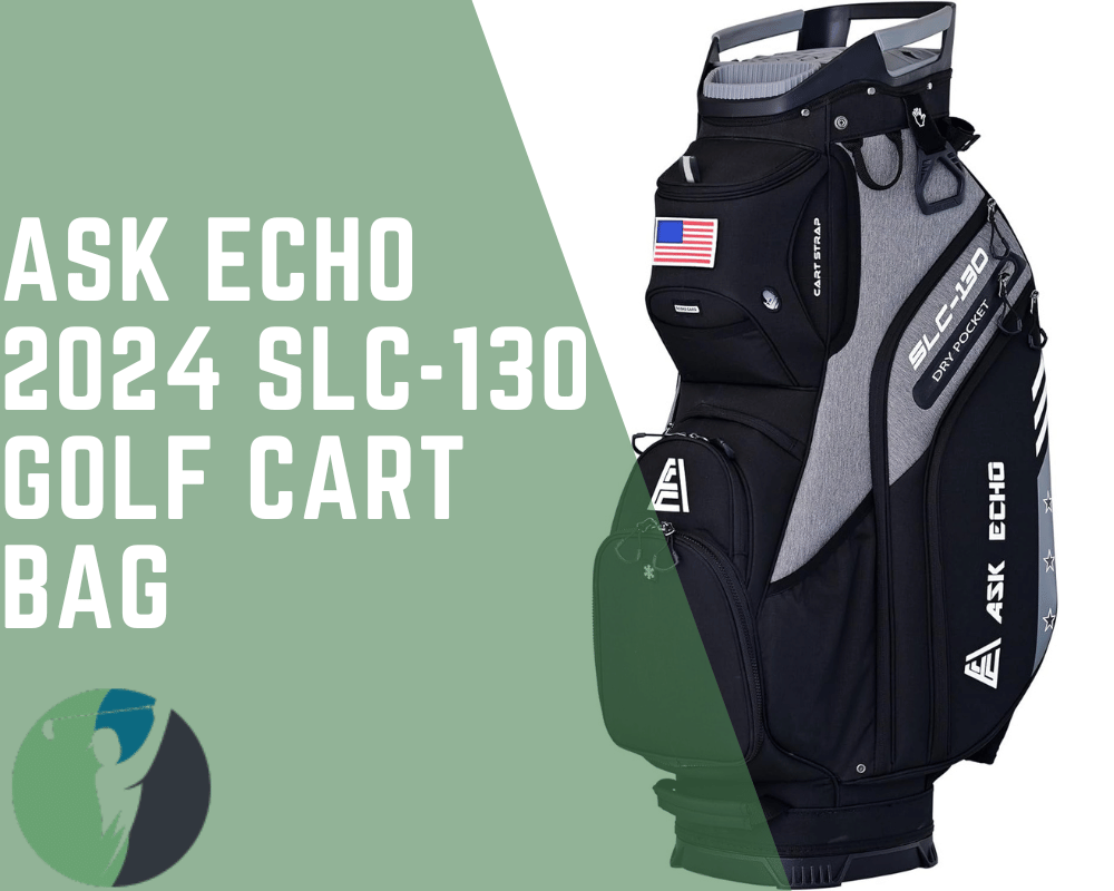 Review: The Innovative Ask Echo 2024 SLC-130 Golf Cart Bag