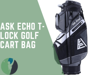 ASK ECHO T-Lock Golf Cart Bag