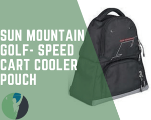 Sun Mountain Golf Speed Cart Cooler Pouch