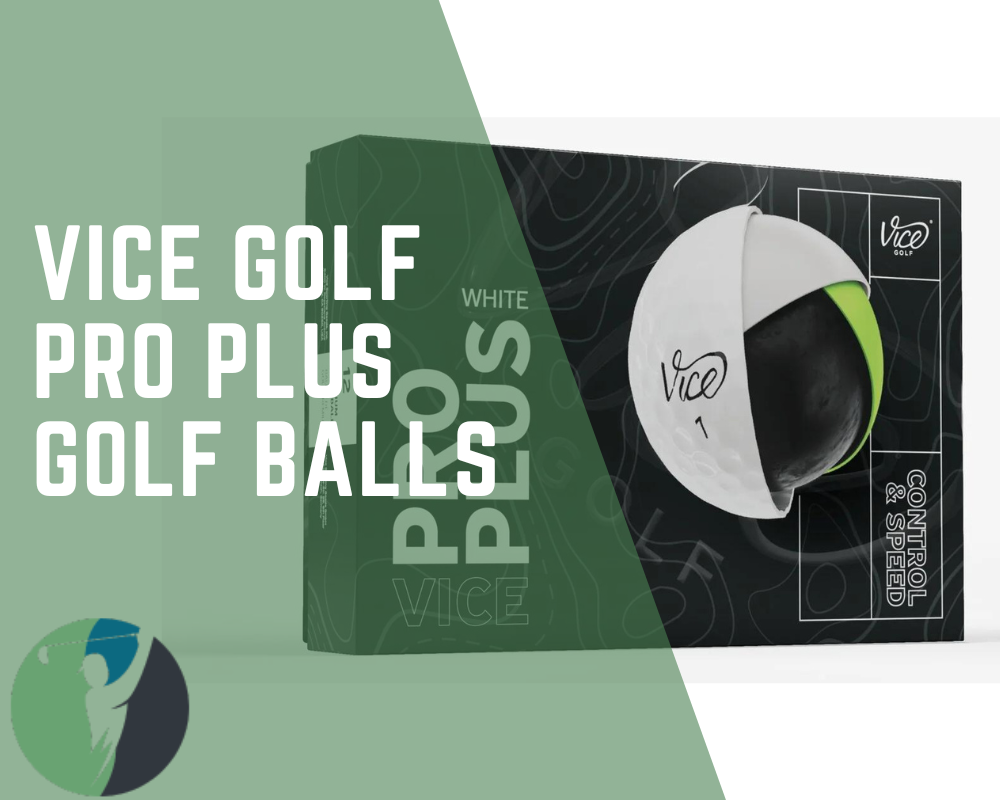 Vice Pro Plus Golf Balls: A Comprehensive Review