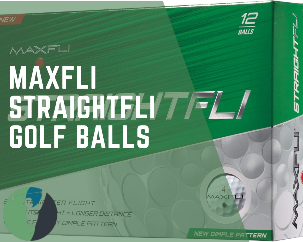 Maxfli StraightFli Golf Balls Review