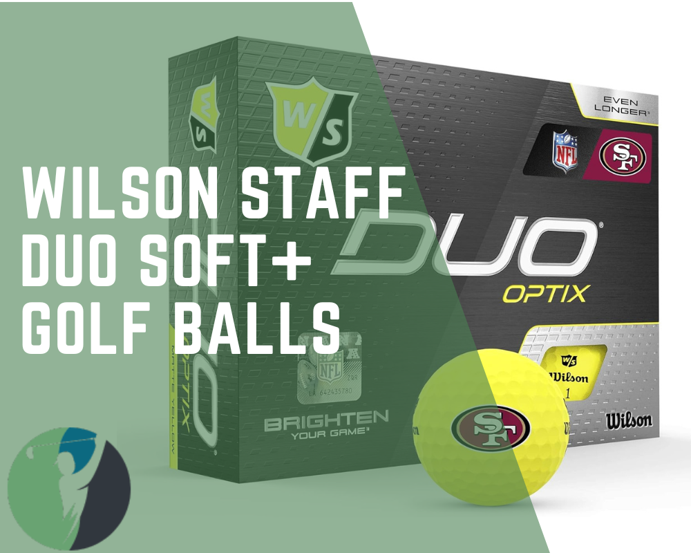 Wilson Staff Duo Soft+: A Comprehensive Review